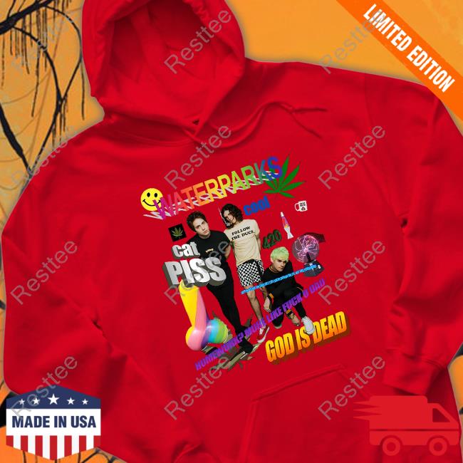 Waterparks Cat Piss God Is Dead Shirt Waterparks Cat Piss God Is Dead Shirt