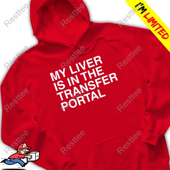 My Liver Is In The Transfer Portal Sweatshirt Oscar Bravo Golf Merch Obvious Shirts My Liver Is In The Transfer Portal Sweatshirt Oscar Bravo Golf Merch Obvious Shirts