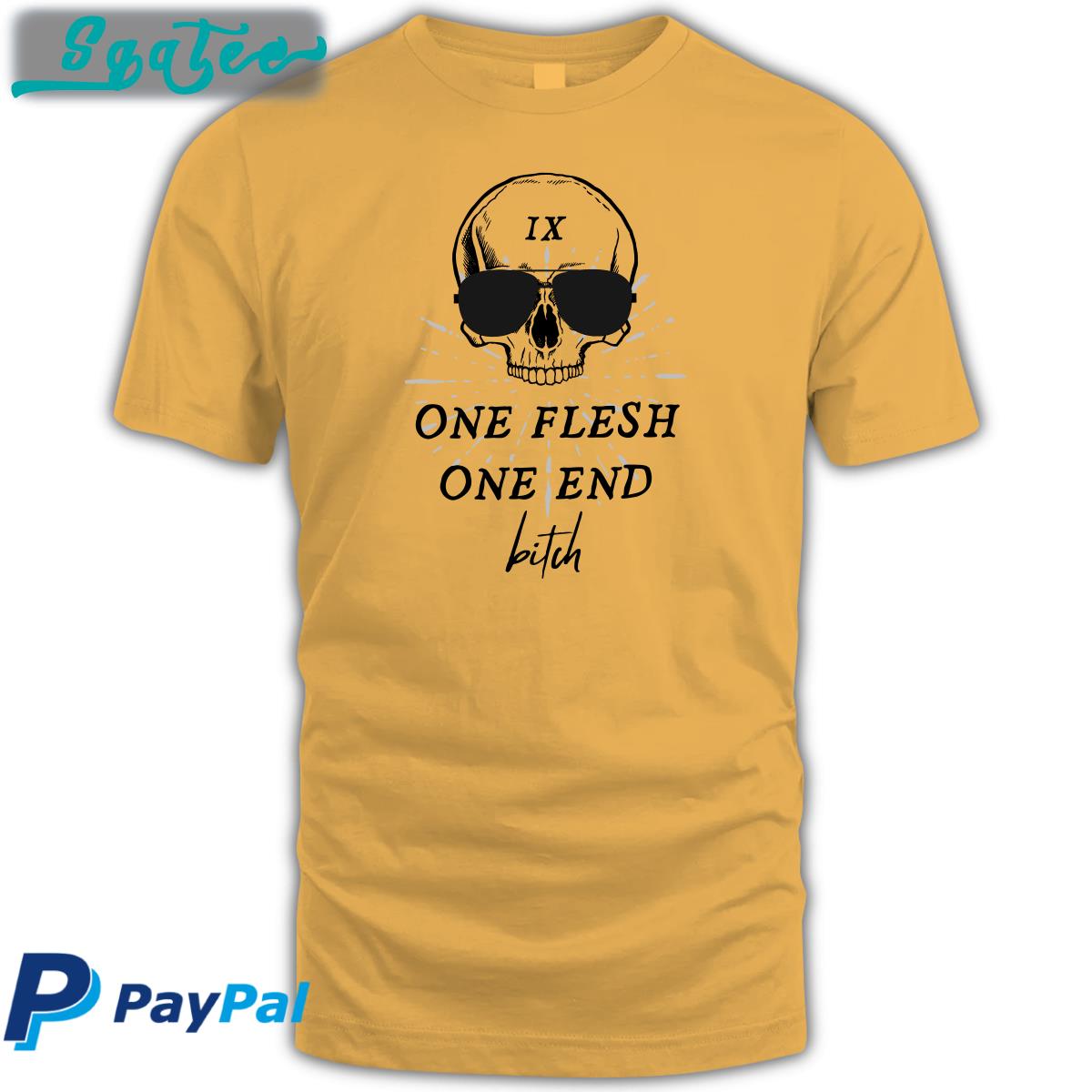 One Flesh One End Bitch Shirts Ginny Di Itsginnydi One Flesh One End Bitch Shirts Ginny Di Itsginnydi