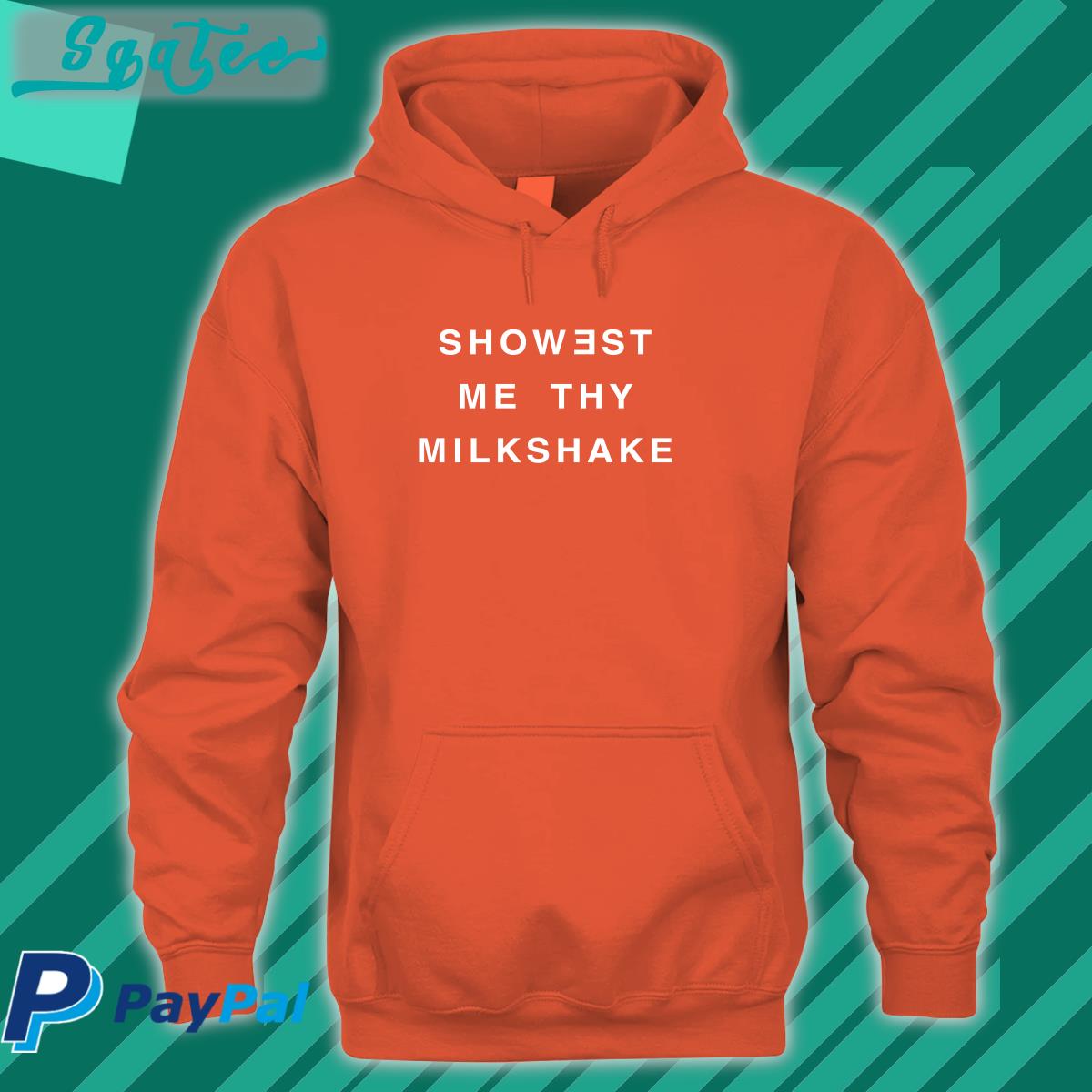 Shirts That Go Hard Showest Me Thy Milkshake Shirts Twitter Shirts That Go Hard Showest Me Thy Milkshake Shirts Twitter