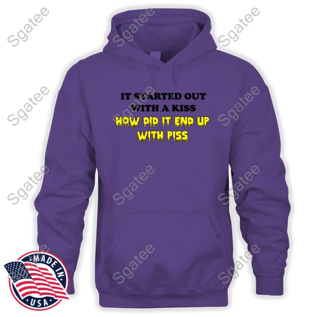 It Started Out With A Kiss Shirt Shirts That Go Hard Shirtsthtgohard It Started Out With A Kiss Shirt Shirts That Go Hard Shirtsthtgohard