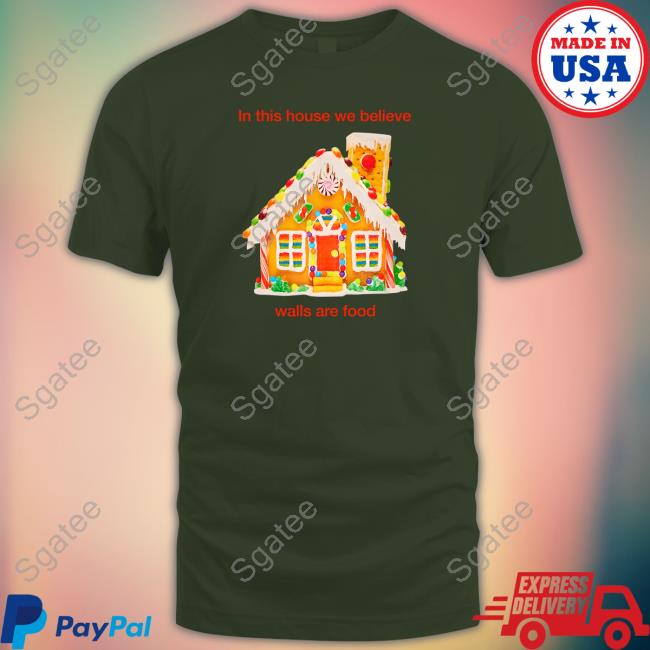 In This House We Believe Walls Are Food T Shirt Crooked Media Merch In This House We Believe Walls Are Food T Shirt Crooked Media Merch