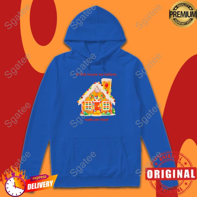 In This House We Believe Walls Are Food T Shirt Crooked Media Merch In This House We Believe Walls Are Food T Shirt Crooked Media Merch