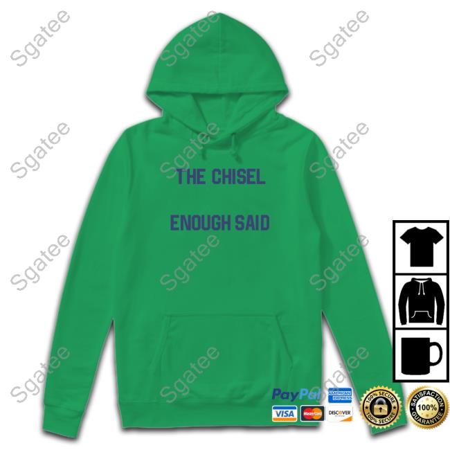 Brass City The Chisel Enough Said Sweatshirt Brass City The Chisel Enough Said Sweatshirt