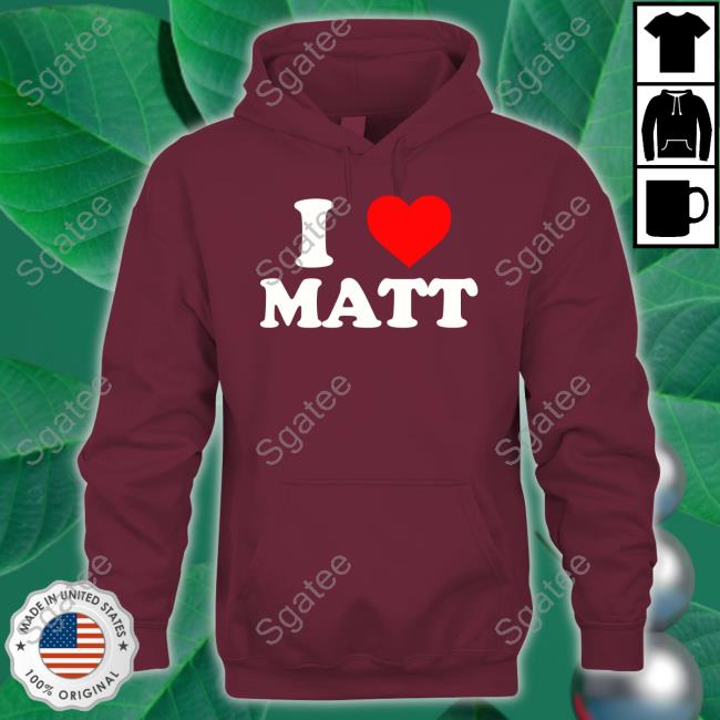 I Love Matt Tee Nicolas Sturniolo I Love Matt Tee Nicolas Sturniolo