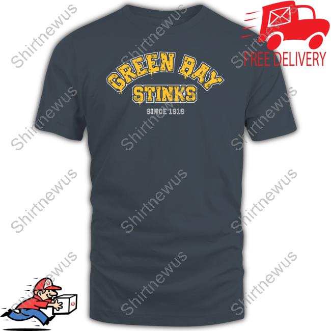 Green Bay Stinks T Shirt Green Bay Stinks T Shirt