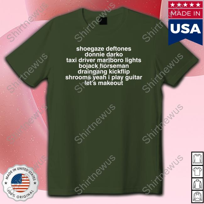 Bladee Shoegaze Deftones Donnie Darko Taxi Driver Marlboro Lights Bojack Horseman Draingang Kickflip Shrooms Yeah I Play Guitar Let's Makeout T Shirts Bladee Shoegaze Deftones Donnie Darko Taxi Driver Marlboro Lights Bojack Horseman Draingang Kickflip Shrooms Yeah I Play Guitar Let's Makeout T Shirts