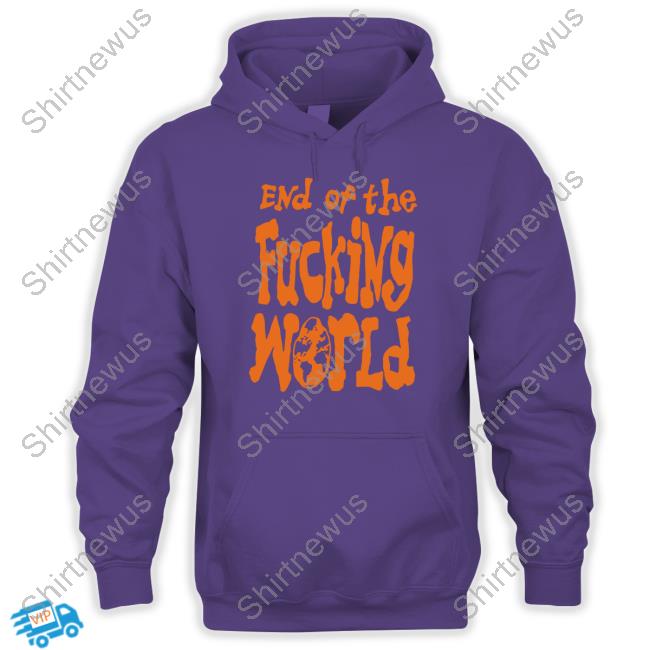 End Of The Fucking World Long Sleeve Tee End Of The Fucking World Long Sleeve Tee