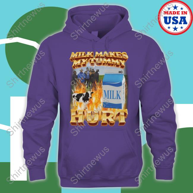 Milk Makes My Tummy Hurt T Shirt Migue Derek Guy Milk Makes My Tummy Hurt T Shirt Migue Derek Guy