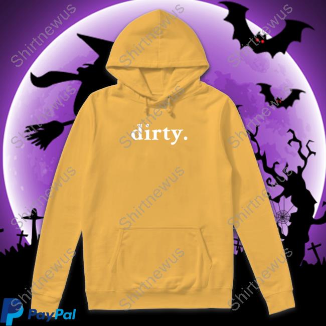 Dirty Shirt Dirty Shirt