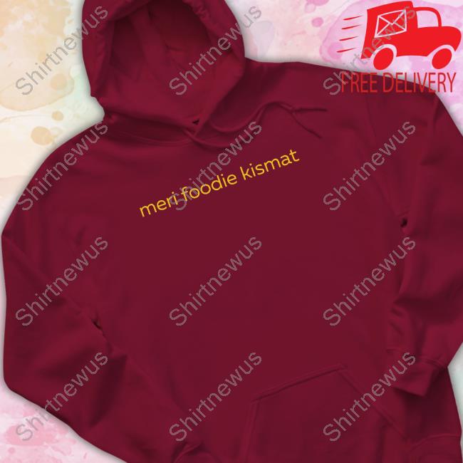 Hetal Meri Foodie Kismat Shirt Heyytal Hetal Meri Foodie Kismat Shirt Heyytal