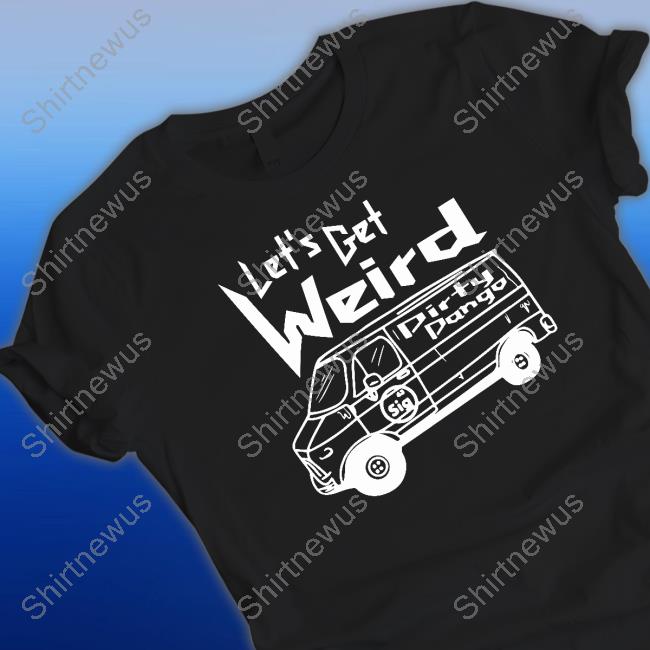 Shopimpact Merch Let's Get Weird Dirty Dango Hooded Sweatshirt Shopimpact Merch Let's Get Weird Dirty Dango Hooded Sweatshirt