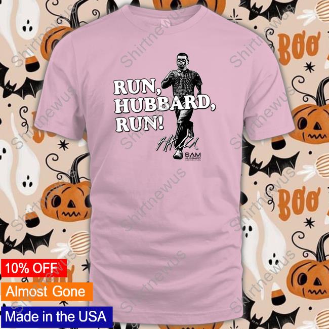Official Cincy Shirts Shop Run Hubbard Run Shirt Sam Hubbard Official Cincy Shirts Shop Run Hubbard Run Shirt Sam Hubbard