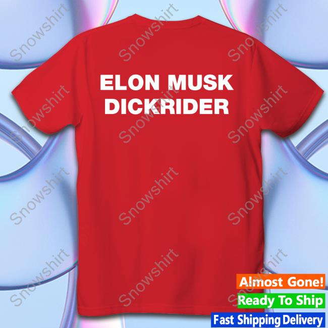 Elon Musk Dickrider Hoodie Elon Musk Dickrider Hoodie