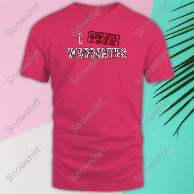 Tylertube Merch I Void Warranties Shirts Bunkerbranding Tylertube Merch I Void Warranties Shirts Bunkerbranding