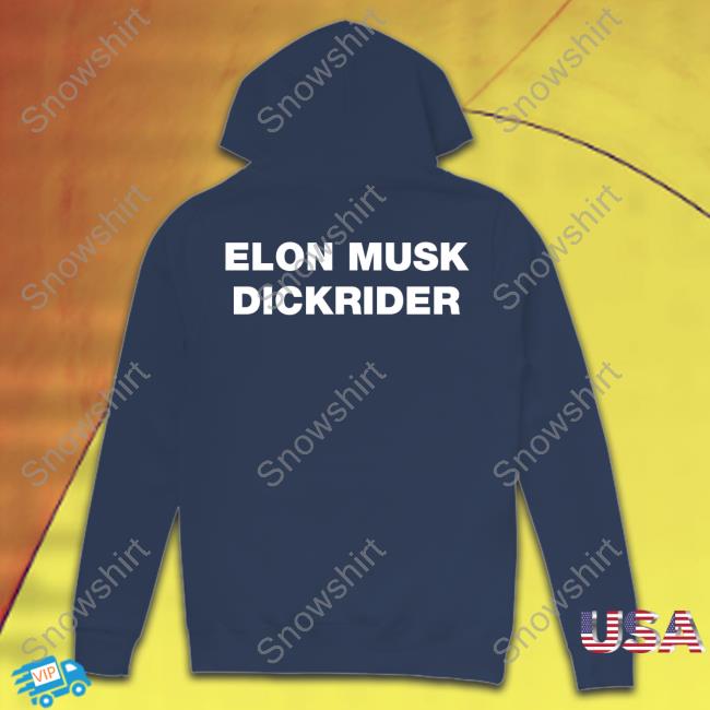 Elon Musk Dickrider Hoodie Elon Musk Dickrider Hoodie