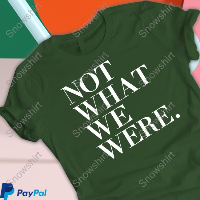 The Chosen Merch Not What We Were Crewneck Sweatshirt The Chosen Merch Not What We Were Crewneck Sweatshirt