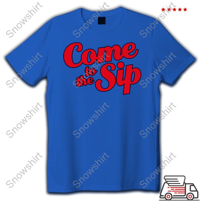 Brycen Sanders Come To The Sip Shirts Rebelrags Merch Brycen Sanders Come To The Sip Shirts Rebelrags Merch