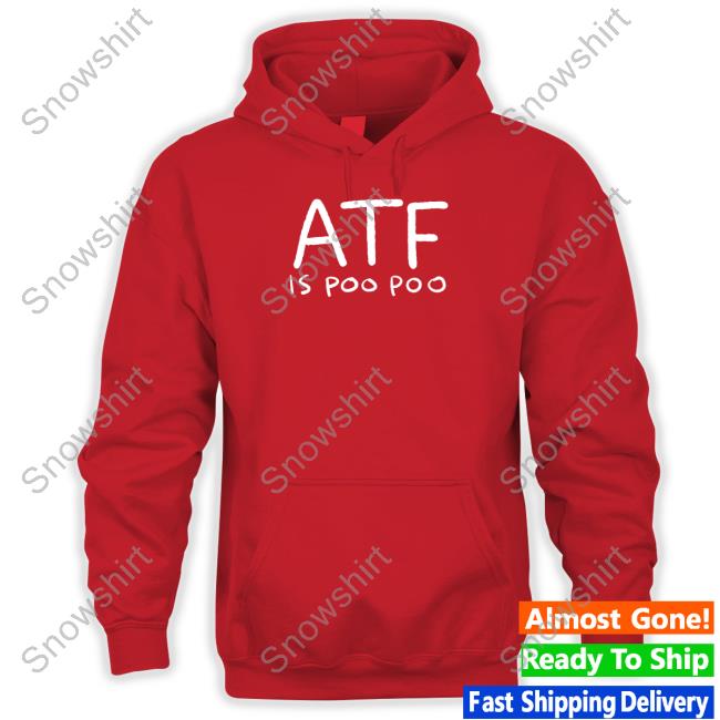 Atf Is Poo Poo Sweatshirt Atf Is Poo Poo Sweatshirt