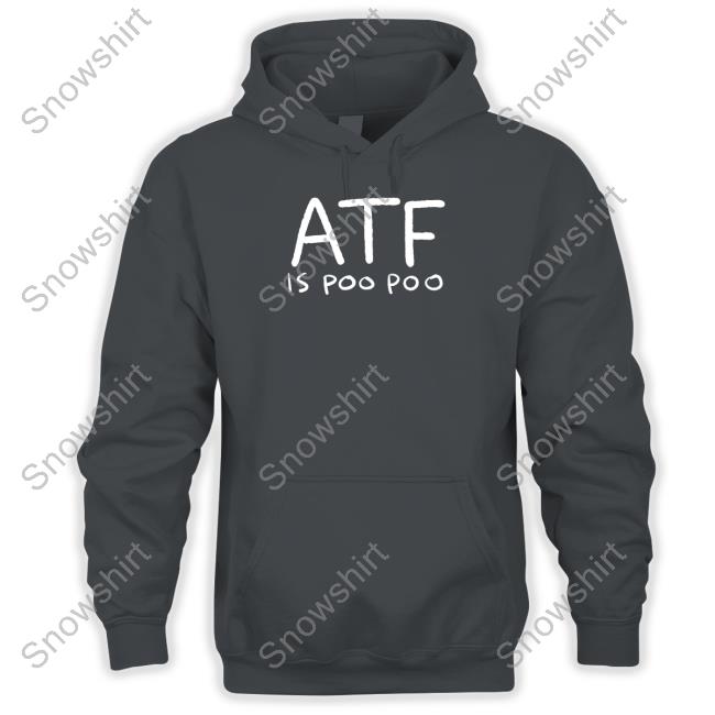 Atf Is Poo Poo Sweatshirt Atf Is Poo Poo Sweatshirt