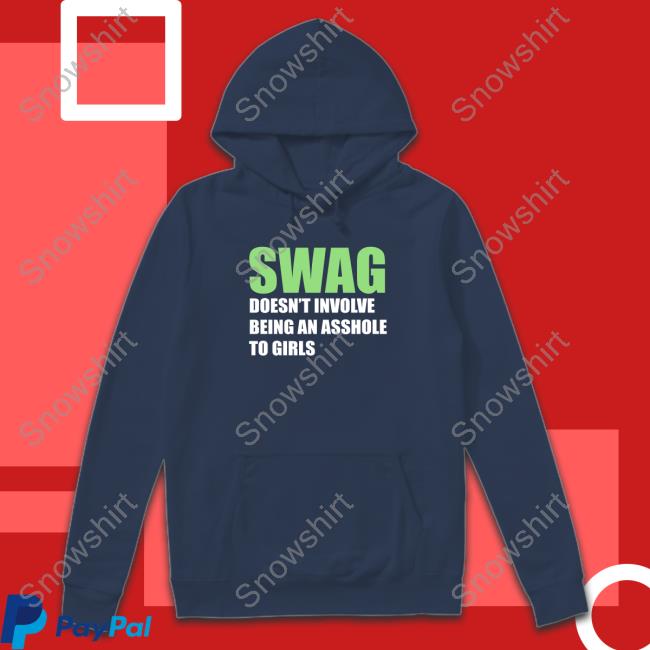 Swang Doesn't Involve Being An Asshole To Girls T-Shirt Swang Doesn't Involve Being An Asshole To Girls T-Shirt