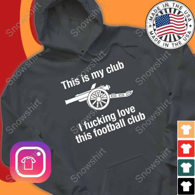 Official This Is My Club I Fucking Love This Football Club T Shirt Official This Is My Club I Fucking Love This Football Club T Shirt
