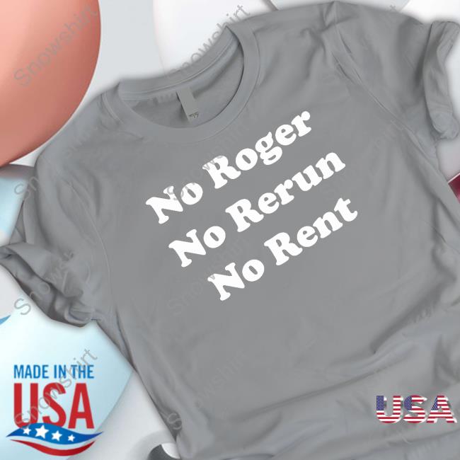 Super 70S Sports No Roger No Rerun No Rent Shirts Super70ssportsstore Super 70S Sports No Roger No Rerun No Rent Shirts Super70ssportsstore