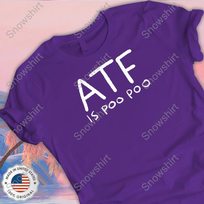 Atf Is Poo Poo Sweatshirt Atf Is Poo Poo Sweatshirt