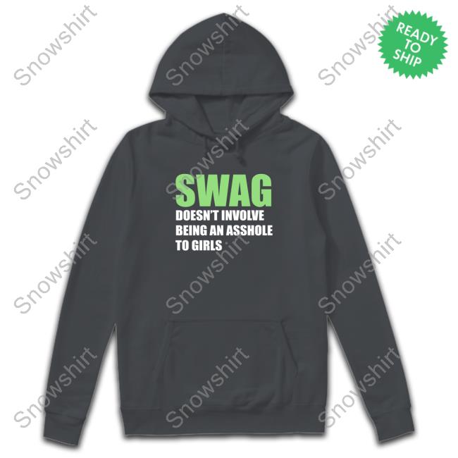 Swang Doesn't Involve Being An Asshole To Girls T-Shirt Swang Doesn't Involve Being An Asshole To Girls T-Shirt
