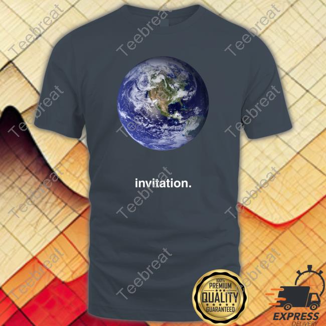 The Earth Invitation Hoodie Shirt Ocsebvettel The Earth Invitation Hoodie Shirt Ocsebvettel