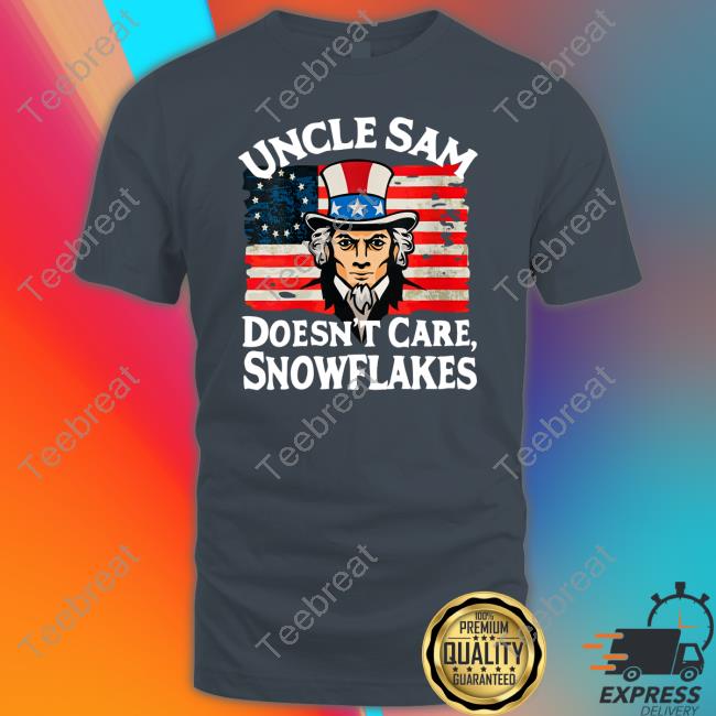 Uncle Sam Doesn't Care Snowflakes Tee Shirt Joe Biden Mark Joseph Stern Uncle Sam Doesn't Care Snowflakes Tee Shirt Joe Biden Mark Joseph Stern