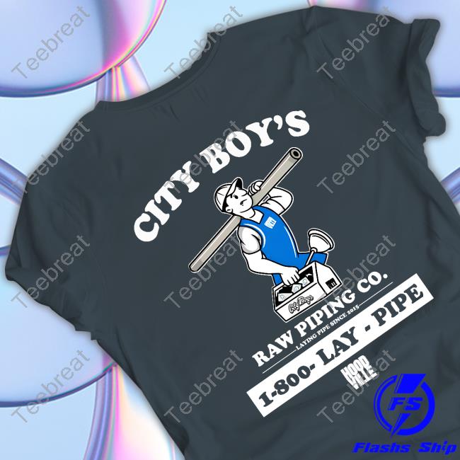 Juju City Boy's Raw Piping Co Laying Pipe Since 2015 1-800 Lay Pipe Shirt Hood Ville Shop Juju City Boy's Raw Piping Co Laying Pipe Since 2015 1-800 Lay Pipe Shirt Hood Ville Shop