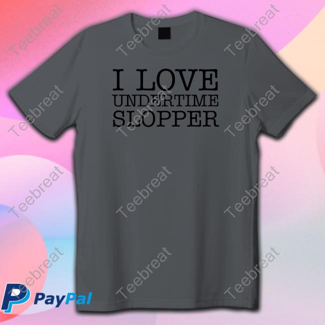 Undertime Slopper I Love Undertime Slopper Long Sleeve Undertime Slopper I Love Undertime Slopper Long Sleeve