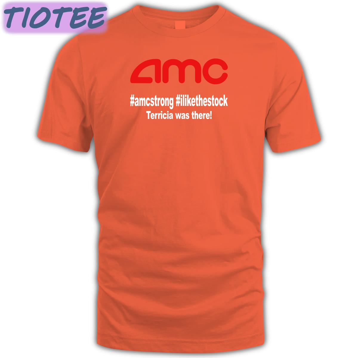 Amc Amcstrong Ilikethestock Terricia Was There Shirt Amc Amcstrong Ilikethestock Terricia Was There Shirt