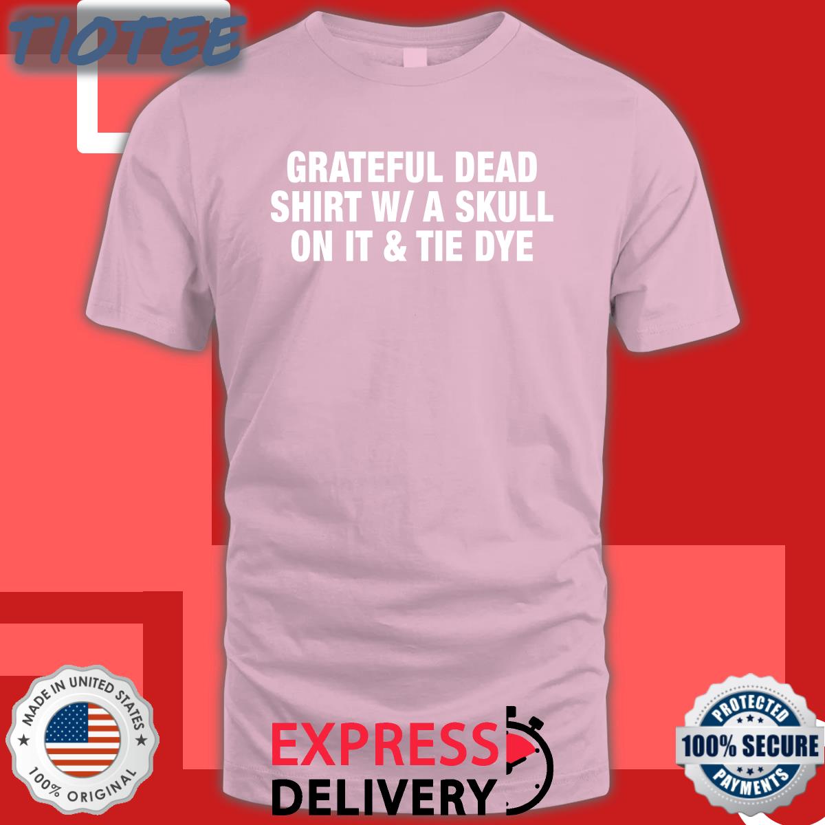 Shirts That Go Hard Grateful Dead Shirt WA Skull On It Tie Dye Shirt 2022 Shirtsthtgohard Shirts That Go Hard Grateful Dead Shirt WA Skull On It Tie Dye Shirt 2022 Shirtsthtgohard