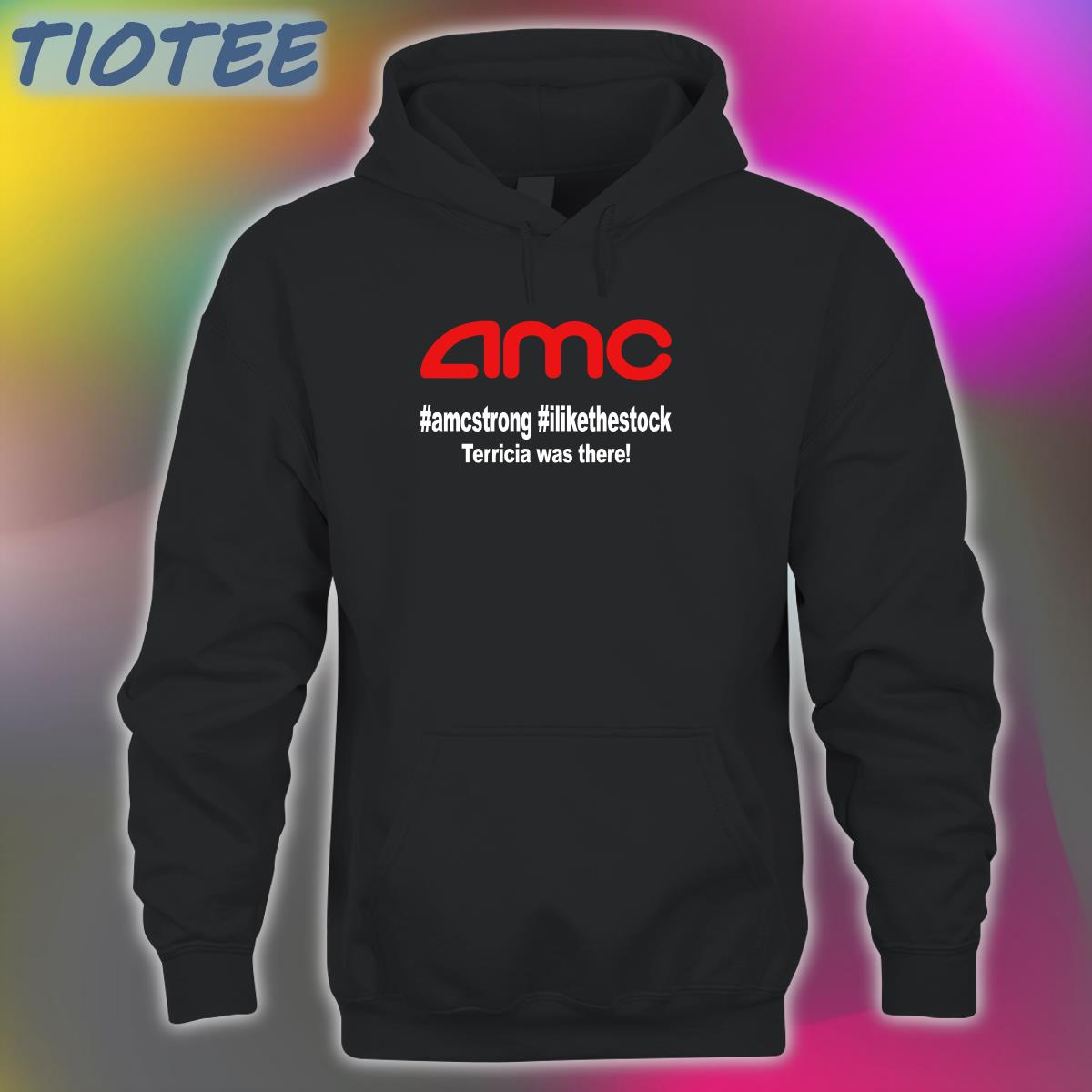 Amc Amcstrong Ilikethestock Terricia Was There Shirt