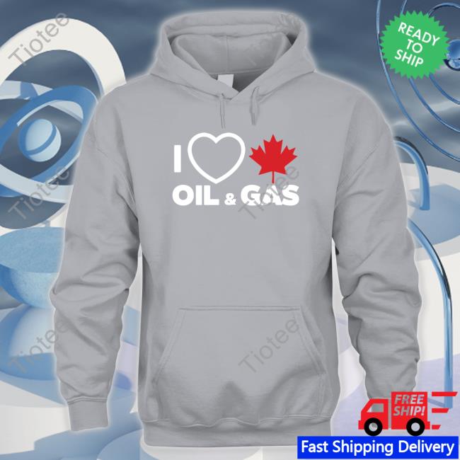 Abortion Health Care I Love Canadian Oil & Gas Hoodie Abortion Health Care I Love Canadian Oil & Gas Hoodie
