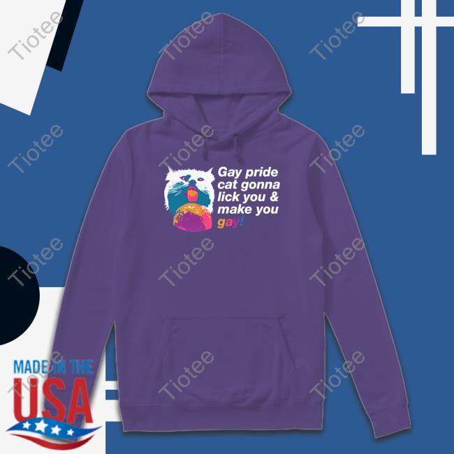 Gay Pride Cat Gonna Lick You & Make You Gay T Shirt Gay Pride Cat Gonna Lick You & Make You Gay T Shirt