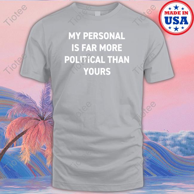 Bonfire Shop My Personal Is Far More Political Than Yours Sweatshirt By Girl Of Swords Bonfire Shop My Personal Is Far More Political Than Yours Sweatshirt By Girl Of Swords
