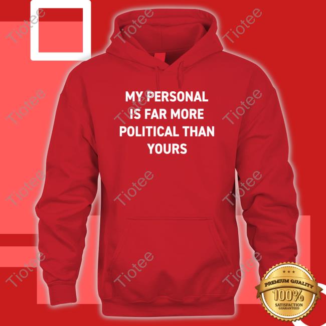 Bonfire Shop My Personal Is Far More Political Than Yours Sweatshirt By Girl Of Swords Bonfire Shop My Personal Is Far More Political Than Yours Sweatshirt By Girl Of Swords