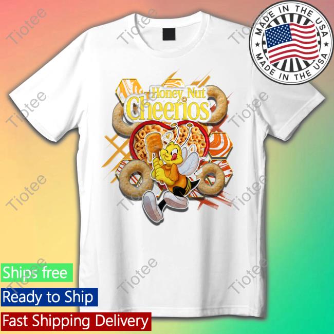 Honey Nut Cheerios Shirt Honey Nut Cheerios Shirt