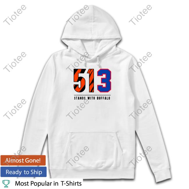 Cincy Shirts Shop Official 513 Stands With Buffalo Hooded Sweatshirt Damar Hamlin Cincy Shirts Shop Official 513 Stands With Buffalo Hooded Sweatshirt Damar Hamlin