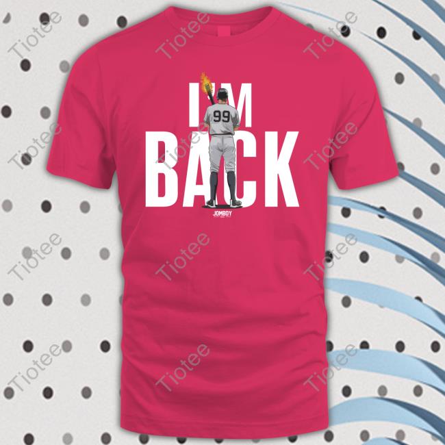 I'm Back Shirt I'm Back Shirt