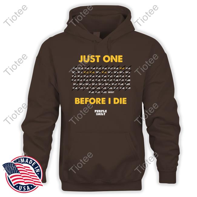 Phil Mackey Just One Before I Die T-Shirt Phil Mackey Just One Before I Die T-Shirt