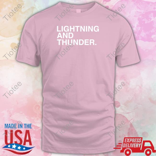 Official Obvious Shirts Lightning And Thunder T Shirt Official Obvious Shirts Lightning And Thunder T Shirt