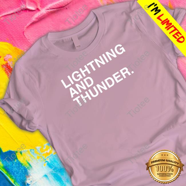 Official Obvious Shirts Lightning And Thunder T Shirt Official Obvious Shirts Lightning And Thunder T Shirt