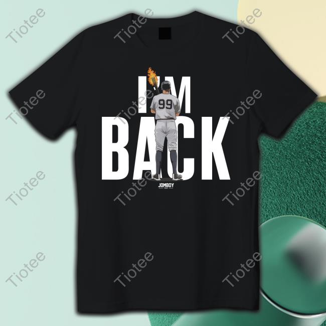 I'm Back Shirt I'm Back Shirt