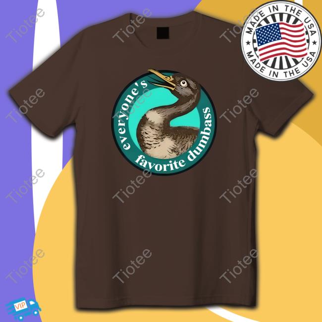 Official Effin' Birds Merch Everyone's Favorite Dumbass Shirt - Tiotee