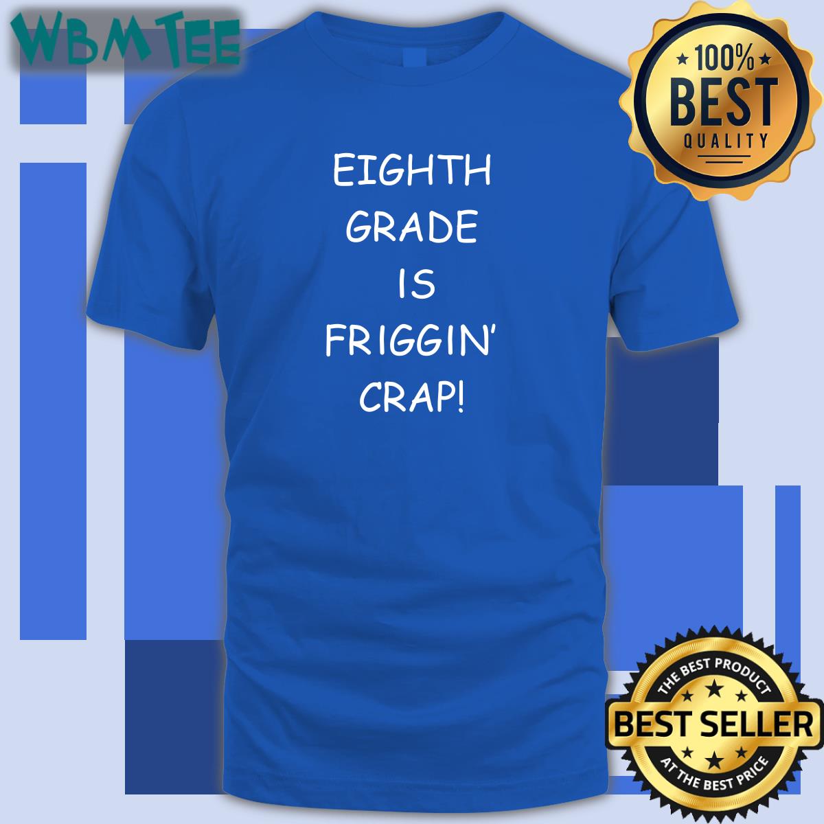 Tom Eighth Grade Is Friggin Crap Ofical Shirt Royal Hitshowone Tom Eighth Grade Is Friggin Crap Ofical Shirt Royal Hitshowone
