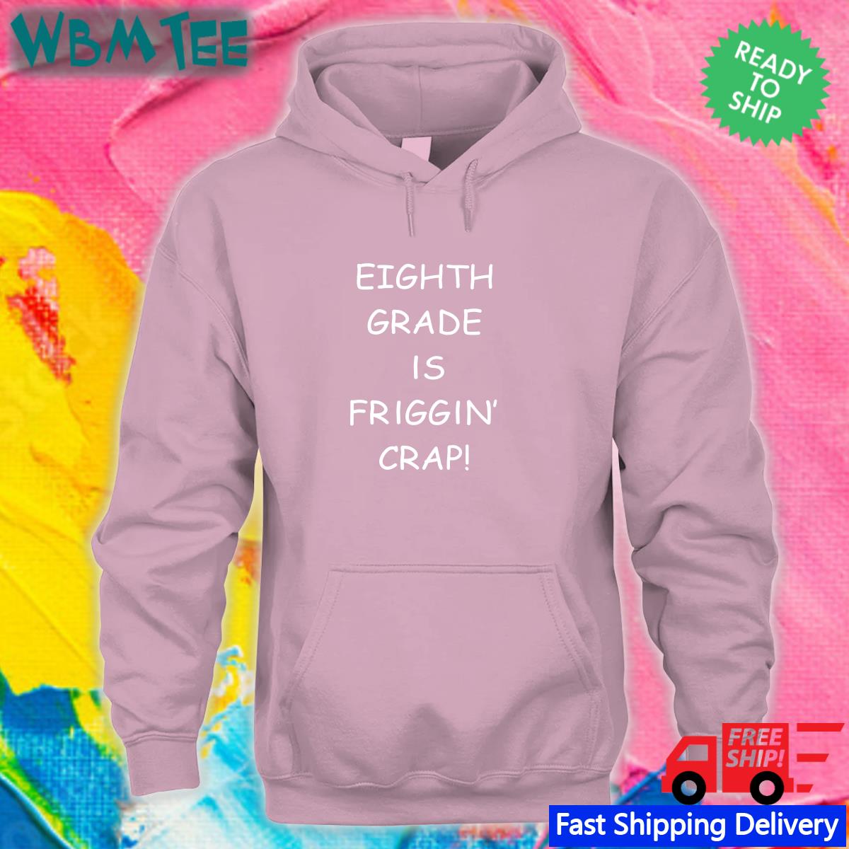 Tom Eighth Grade Is Friggin Crap Ofical Shirt Royal Hitshowone Tom Eighth Grade Is Friggin Crap Ofical Shirt Royal Hitshowone